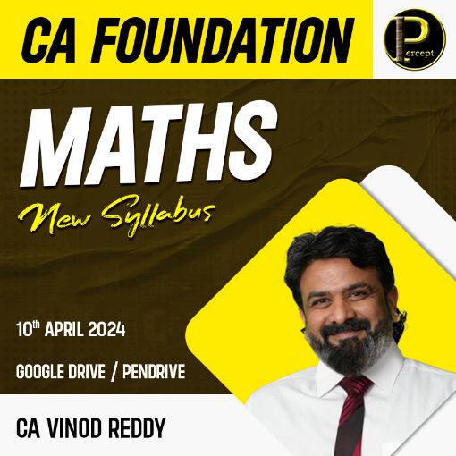 Picture of CA Foundation Maths New Syllabus 10th April 2024 by CA Vinod Reddy